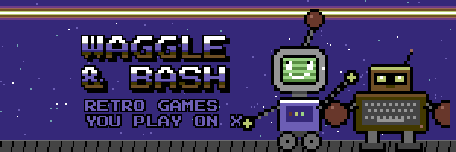 Waggle and Bash, two friendly retro robots, under the title WAGGLE & BASH – retro games you play on X
